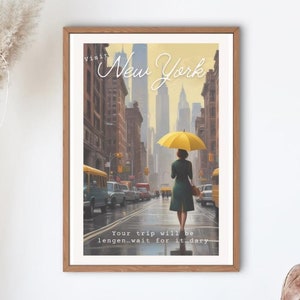 Puede incluir: Un póster de estilo vintage con una mujer caminando por una calle de la ciudad de Nueva York. El póster tiene el texto "Visit New York" y "Your trip will be longer, wait for it, dary".