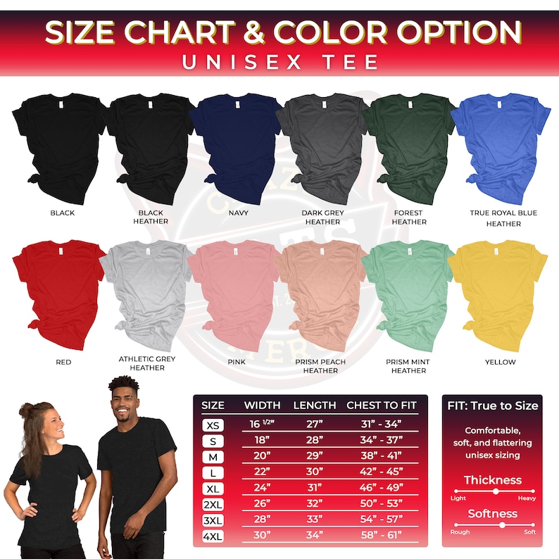 May include: Size chart and color options for a unisex t-shirt. The chart shows different colors and sizes of t-shirts, along with measurements for width, length, and chest to fit. The chart also includes information about the fit, thickness, and softness of the t-shirts.