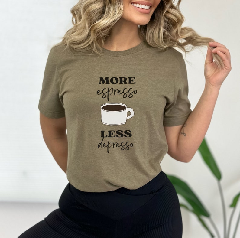 More Espresso Less Depresso Funny Coffee Shirt image 2