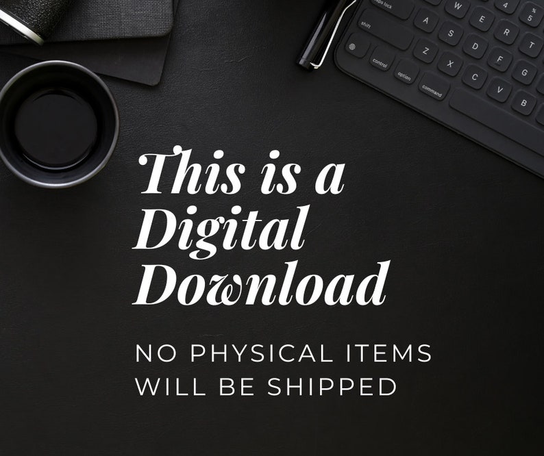 Puede incluir: Una imagen en blanco y negro con el texto "This is a Digital Download NO PHYSICAL ITEMS WILL BE SHIPPED" sobre un fondo negro.