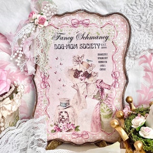 Vintage Dog Sign, Shabby Chic Dog Plaque, Victorian Dog Picture, Gift for Dog Moms, Gift for Dog Lovers, Victorian Lady with Dog, Pink Dog