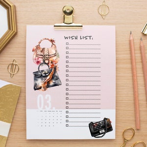 May include: A pink wish list printable with a watercolor illustration of two designer handbags. The list has checkboxes and lines for writing. The printable also includes a calendar for the month of March.