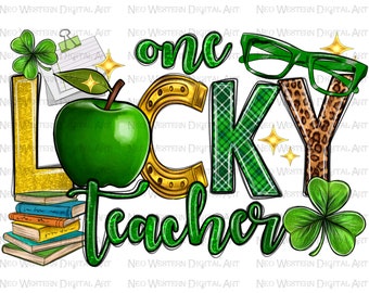 St. Patrick&#39;s Day one lucky teacher png sublimation design download, St. Patricks Day png, lucky teacher png, teacher png,sublimate download