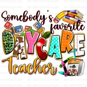Somebody&#39;s favorite daycare Teacher png sublimation design download, Teacher&#39;s Day png, daycare png, sublimate designs download