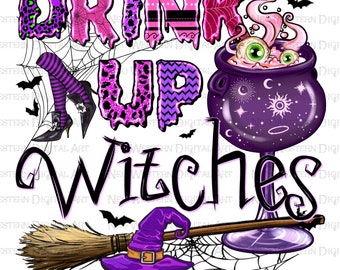 Drink up witches png sublimation design download, Happy Halloween png, Halloween vibes png, trick or treat png, sublimate designs download