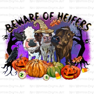Beware of heifers png sublimation design download, Happy Halloween png, spooky vibes png, trick or treat png, sublimate designs download