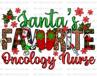 May include: A Christmas-themed design featuring the text "Santa's Favorite Oncology Nurse" in red, green, and black plaid, leopard print, and white cowhide patterns. The design includes snowflakes, holly, candy canes, and medical symbols.