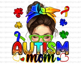 Autism Mom png sublimation design download, Autism awareness png, Autism life png, Autism png, messy bun mom png, sublimate designs download