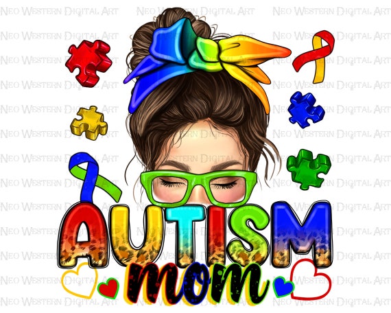 Autism Mom png sublimation design download, Autism awareness png, Autism life png, Autism png, messy bun mom png, sublimate designs download