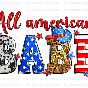 May include: All American Babe in red, white, and blue with a cowhide, leopard print, and American flag design. The letters are decorated with stars.