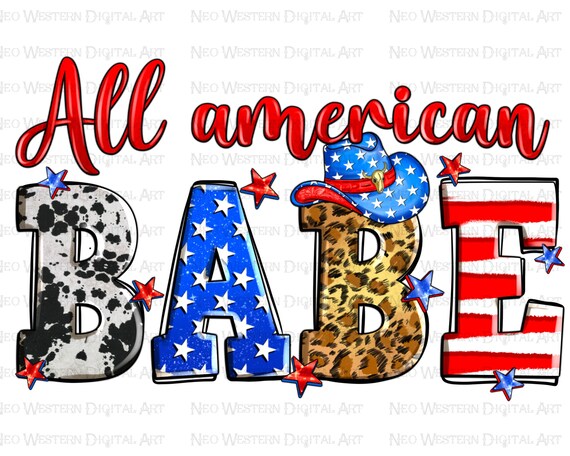All American babe png sublimation design download, 4th of July png, Independence Day png, western babe png, sublimate designs download