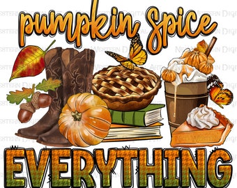 Pumpkin spice everything png sublimation design download, Fall vibes png, Autumn png, pumpkin spice latte png, sublimate designs download