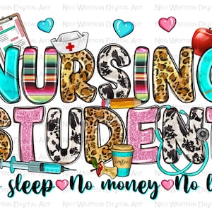 Nursing student no sleep no money no life png sublimation design download, Nurse png design, Nurse life png, Nursing png, sublimate download
