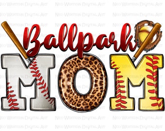 Ballpark mom png sublimation design download, Softball png, Baseball png, game day png, sport mom png, sublimate designs download