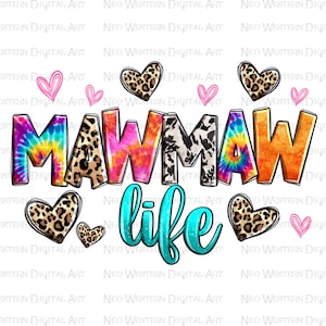Mawmaw life png sublimation design download, western Mawmaw png, Mother&#39;s Day png, tie dye patterns png, sublimate designs download