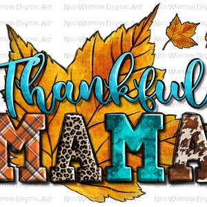 Thankful Mama png sublimation design download, fall png, fall vibes png, thankful png, Thanksgiving Mama png, sublimate designs download
