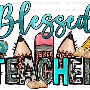 Blessed Teacher png sublimation design download, Teacher&#39;s Day png, western Teacher png, Teacher life png, sublimate designs download