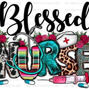 Blessed Nurse png sublimation design download, Nurse png design, western Nurse png, Nurse life png, Nursing png, sublimate designs download