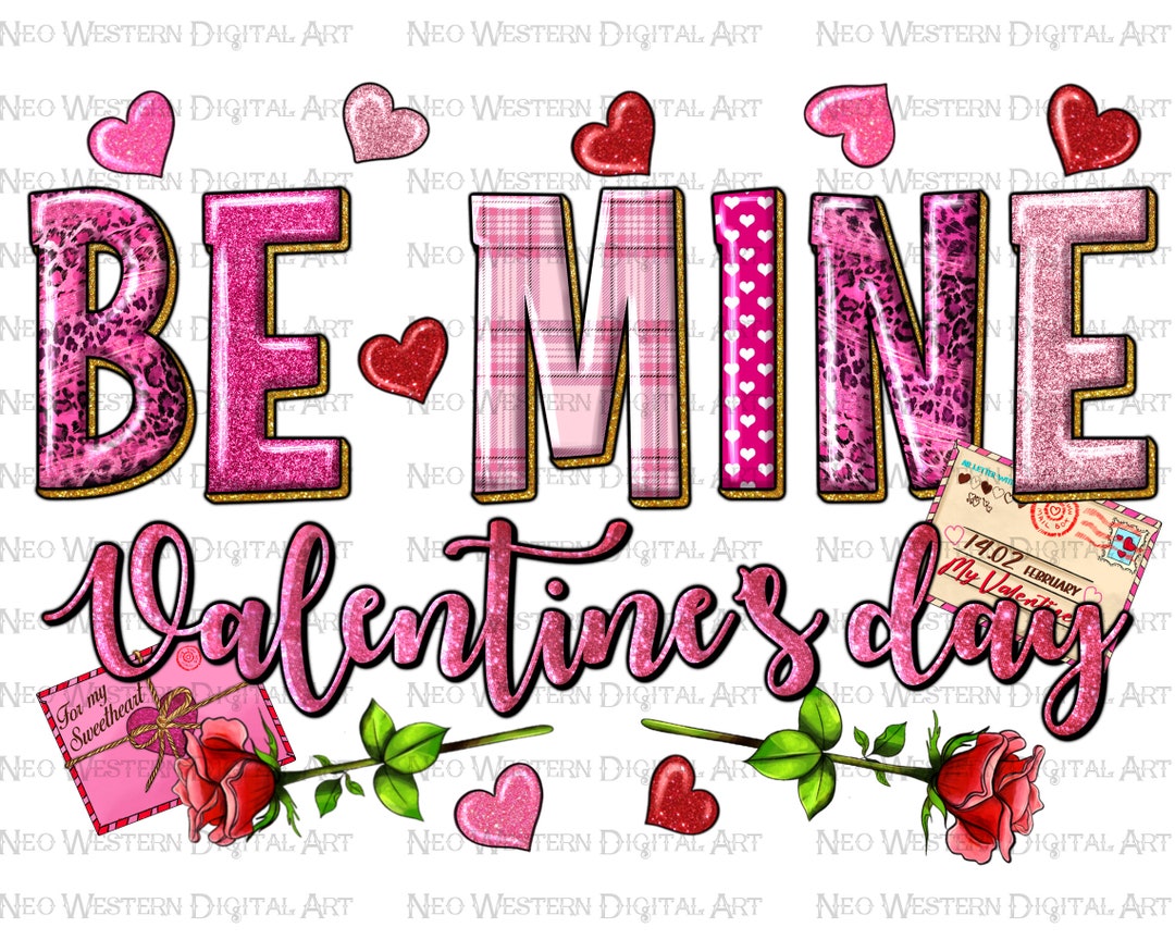 Be Mine Valentine's Day Png Sublimation Design Download, Valentine's ...