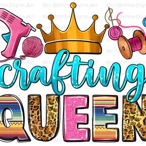 Crafting queen png sublimate designs download, craft life png, craft love png, western png design, sublimate design download