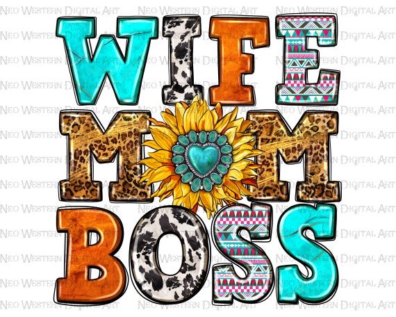 Wife Mom boss  png sublimation design download, Mother's Day png, western Mom png, Mom boss png, sublimate designs download