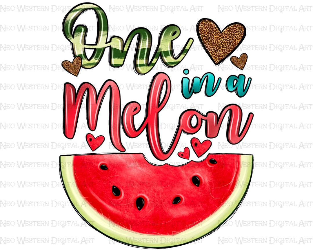 One in a Melon Png Sublimate Designs Download, Summer Fruit Png, Hello ...