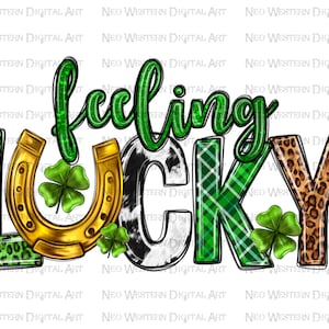 St. Patrick&#39;s Day feeling lucky png sublimation design download, St. Patricks Day png, feeling lucky png, sublimate design download
