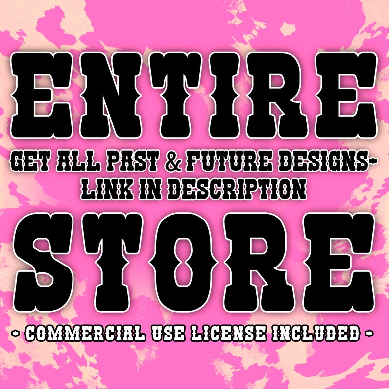 May include: A pink and white tie-dye background with black text that reads "ENTIRE GET ALL PAST & FUTURE DESIGNS- LINK IN DESCRIPTION STORE - COMMERCIAL USE LICENSE INCLUDED -"
