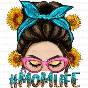 Messy bun mom life png sublimation design download, Mother&#39;s Day png, western mom life png, messy bun mom png, sublimate designs download