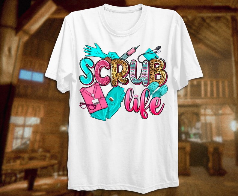 Scrub Life Png Sublimation Design Download, Nurse Png Design, Nurse ...