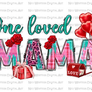 One Loved Mama Png Sublimation Design, Valentine's Day Png, Mama ...