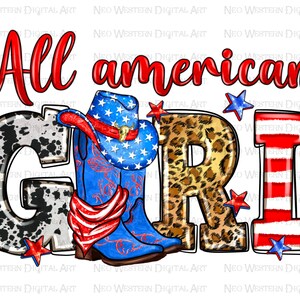 All American Girl png Sublimation Design download, 4th of Juli png, Unabhängigkeitstag png, westliche Stiefel png, Sublimate designs download