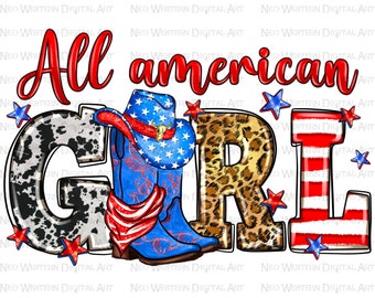 All American girl png sublimation design download, 4th of July png, Independence Day png, western boots png, sublimate designs download