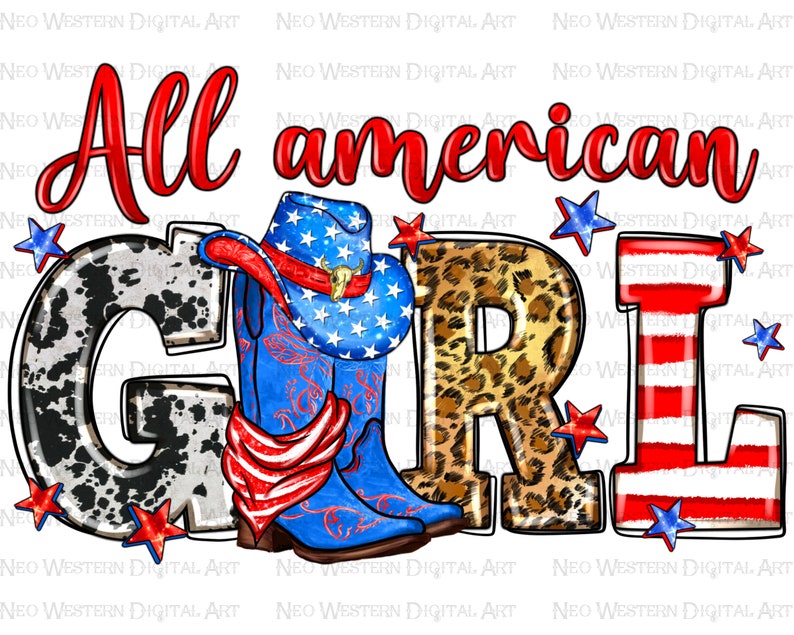 May include: All American Girl graphic with a cow print G, leopard print R, and red, white, and blue striped L. A blue cowboy boot with a red, white, and blue bandana is in front of the G. A red, white, and blue cowboy hat is on top of the boot.