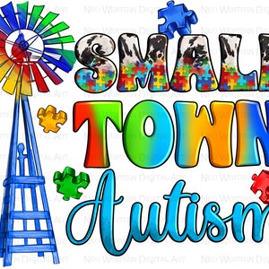 Small town Autism png sublimation design download, Autism awareness png, Autism life png, Autism puzzle png, sublimate designs download
