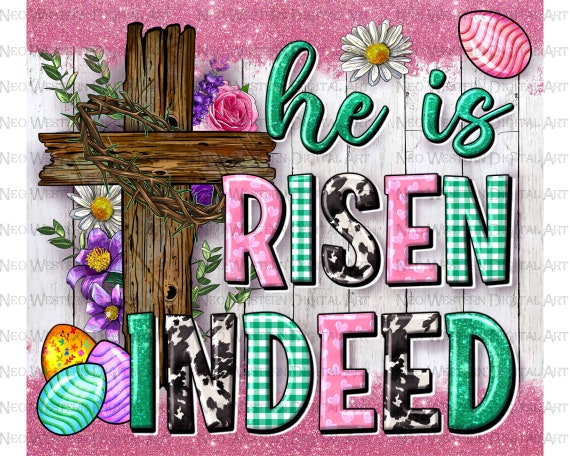 Easter He is Risen Indeed Cross Tumbler Design 20oz Tumblers