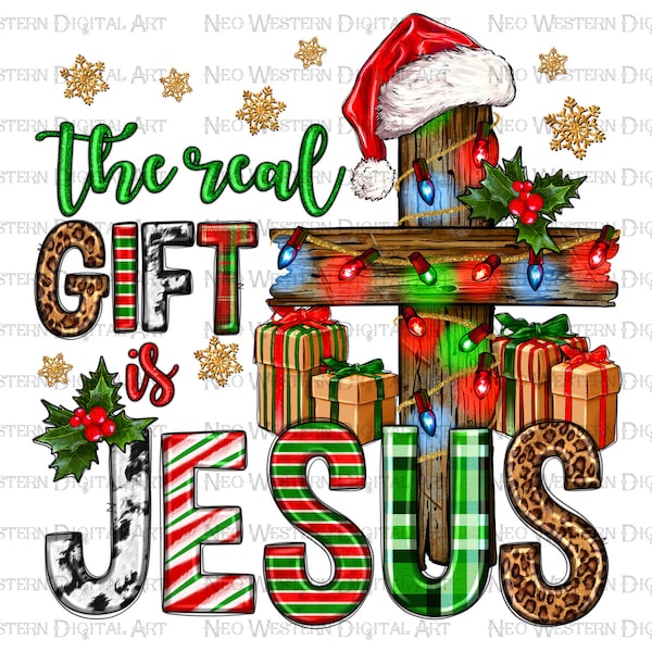 The real gift is Jesus Christmas png sublimation design download, Christmas png, wooden cross png, Christmas png, sublimate designs download