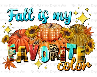 Fall is my favorite color png sublimation design download, Hello Fall png, Fall vibes png, Fall pumpkin png, sublimate designs download