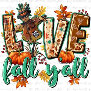 May include: A digital art design featuring the words "Love fall y'all" in a teal green font with a fall theme. The letters are decorated with plaid, leopard print, and fall leaves. A scarecrow is standing in front of the "L" and pumpkins are in front of the "fall" and "y'all".