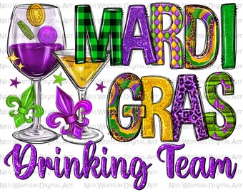 May include: A colorful graphic design with the text "Mardi Gras Drinking Team" in purple glitter letters. The design features two wine glasses, one with purple wine and the other with a clear liquid, and two green fleur-de-lis.