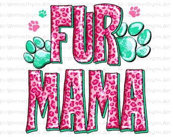 Fur mama pink leopard png sublimation design download, Mother's Day png, dog mama png, mom life png, sublimate designs download