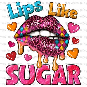 Lippen wie Zucker png Sublimation Design download, Happy Valentine&#39;s png, Western Valentine&#39;s png, sugar lips png, sublimate designs download
