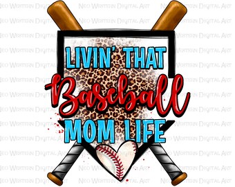 Livin' that Baseball mom life png sublimation design download, Mother's Day png, Baseball png, game day png,sport mom png,sublimate download