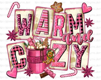 Pink Christmas warm and cozy with hot chocolate png sublimation design download, Christmas png, hot chocolate png,sublimate designs download