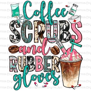 Coffee scrubs and rubber gloves png sublimation design download, Nurse life png, Nurse coffee png, Nursing png, sublimate designs download
