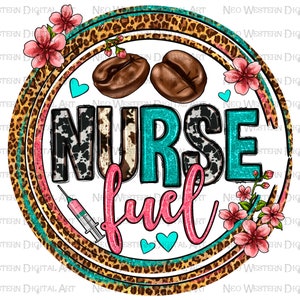 Nurse fuel png sublimation design download, Nurse life png, Nurse Love png, Nursing png,Nurse png,Coffee love png,sublimate designs download