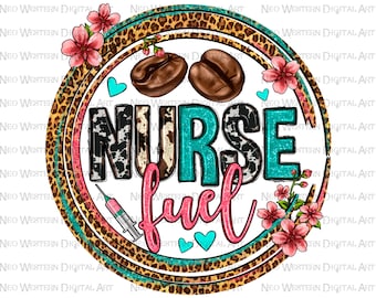 Nurse fuel png sublimation design download, Nurse life png, Nurse Love png, Nursing png,Nurse png,Coffee love png,sublimate designs download
