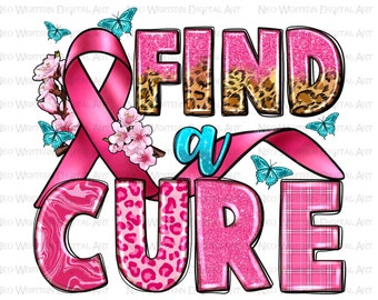 Finden Sie eine Heilung png Sublimation Design download, Brustkrebs png, Cancer Awareness png, Cancer Ribbon png, sublimate designs download