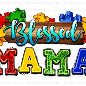 Blessed mama png sublimation design download, Autism awareness png, Autism life png, Autism png, western mama png,sublimate designs download