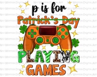 May include: A digital illustration of a green shamrock, a game controller, and the text "p is for Patrick's Day Playing Games". The text is in black and the background is white.